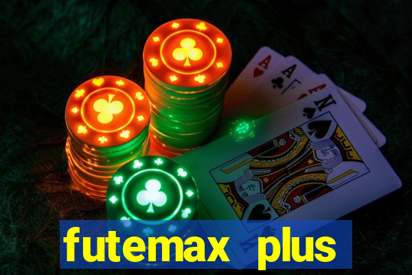 futemax plus futebol ao vivo